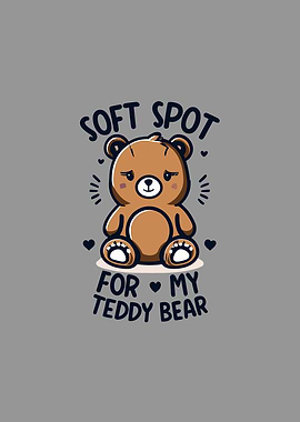Soft spot for my teddy