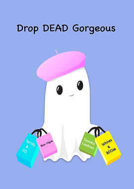 Drop Dead Gorgeous Ghost