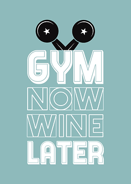 Gym Now Wine Later