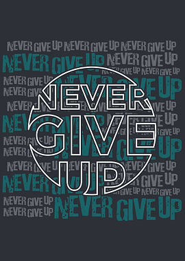 Never Give Up