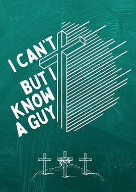 Jesus I Cant I Know A Guy