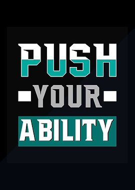 Push Your Abilty