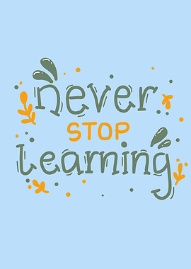 Never stop Learning