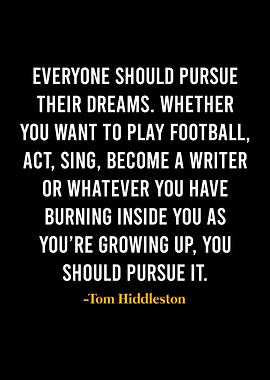 Tom Hiddleston Quote