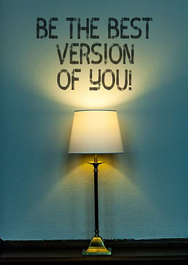 Be The Best Version Of You