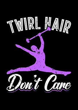 Twirler Girl Funny Twirl