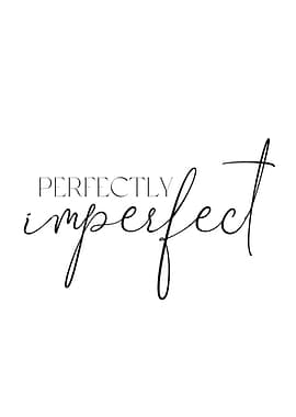 Perfectly imperfect quote
