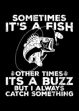 Sometimes Its A Fish