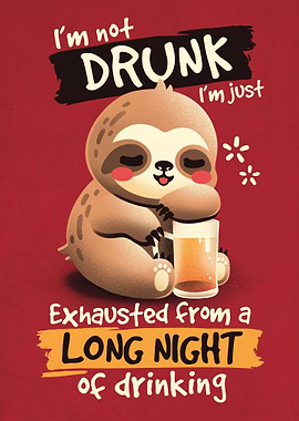 Drunk sloth