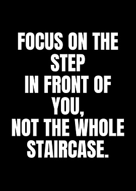 Focus on the step