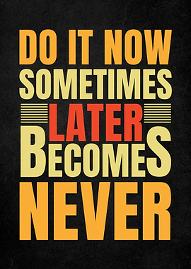 Do It Now Motivation