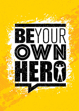 Be Your Own Hero