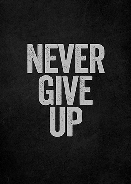 Never Give Up