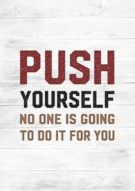 push yourself