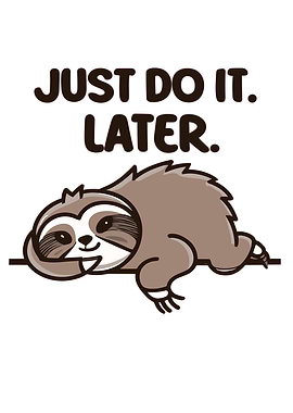Sloth Sloth Saying Sloth