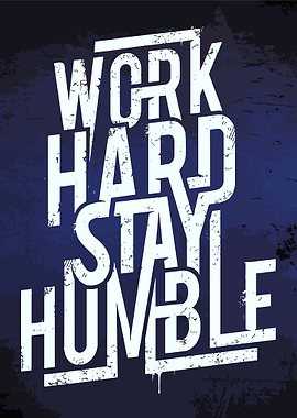 work hard stay humble