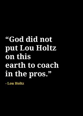 Lou holtz quotes