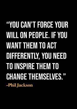 Phil Jackson Quote