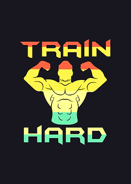Train Hard