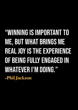 Phil Jackson Quote