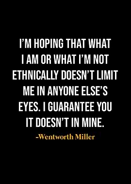 Wentworth Miller Quote