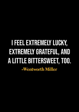 Wentworth Miller Quote