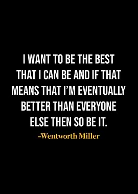 Wentworth Miller Quote