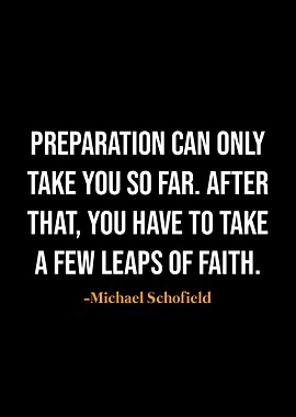 Michael Schofield quotes