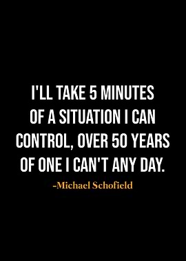 Michael Schofield quotes