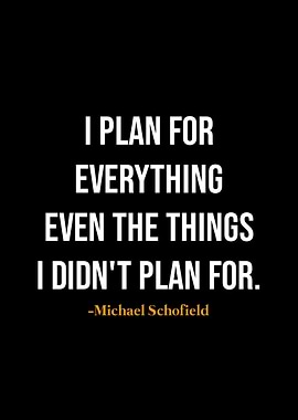 Michael Schofield quotes