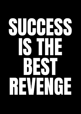 success is the revenge