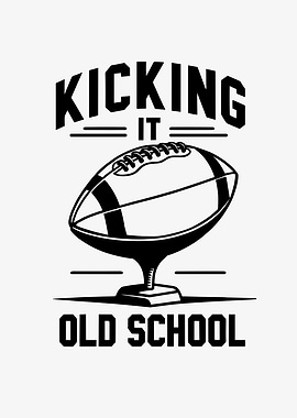 Kicking it Old School