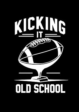 Kicking it Old School