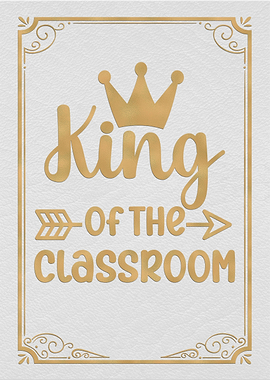 King of the classroom