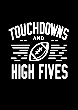Touchdowns and High Fives