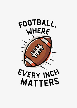 Football Where Every Inch