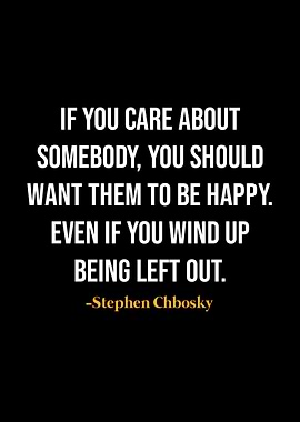 Stephen Chbosky Quote