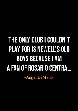 Angel Di Maria quotes
