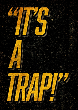 Its a trap