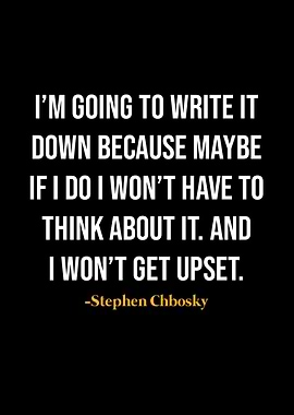Stephen Chbosky Quote