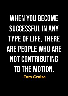 Tom Cruise Quotes