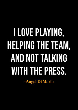 Angel Di Maria quotes