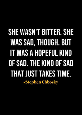 Stephen Chbosky Quote