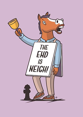 The End is Neigh