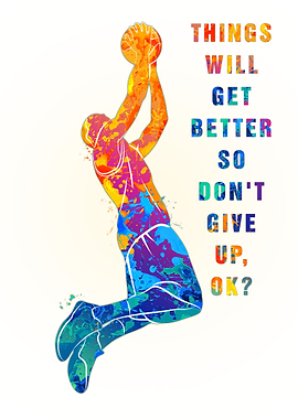 THINGS WILL GET BETTER SO