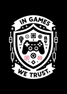 In Games We Trust