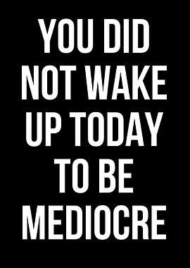 You Did Not Wake Up Today