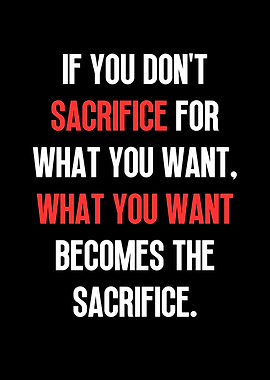 Sacrifice vs what you want