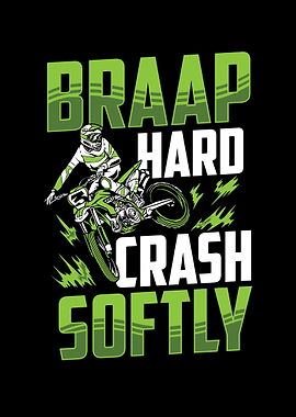 Braap Hard Crash Softly