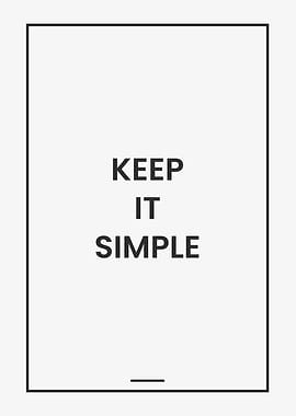 Keep it simple